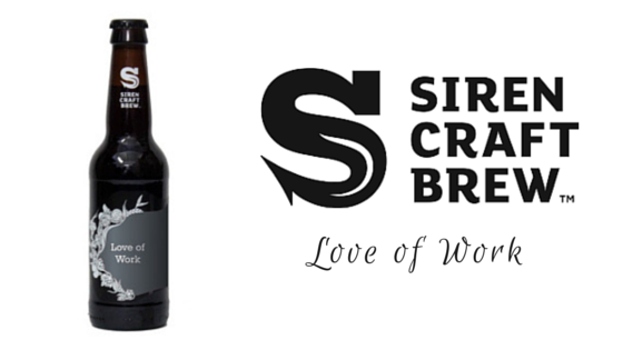 Siren Craft Brew’s Love of Work